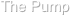 The Pump